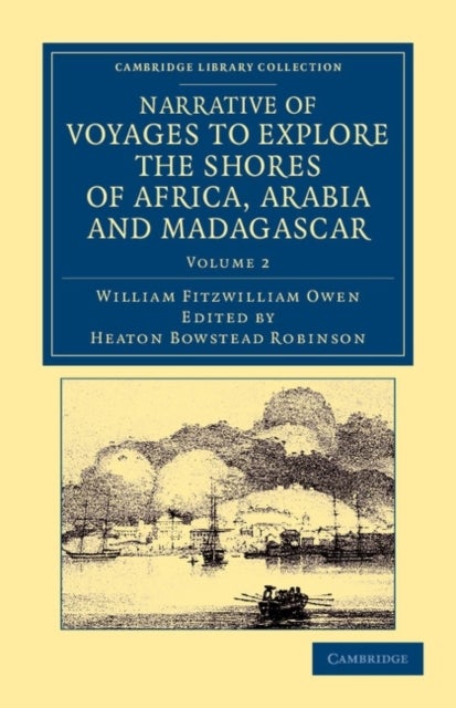 Narrative of Voyages to Explore the Shores of Africa, Arabia, and Madagascar - Performed in HM Ships Leven and Barracouta