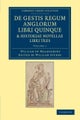 De gestis regum anglorum libri quinque: Historiae novellae libri tres