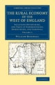 The Rural Economy of the West of England: Volume 1