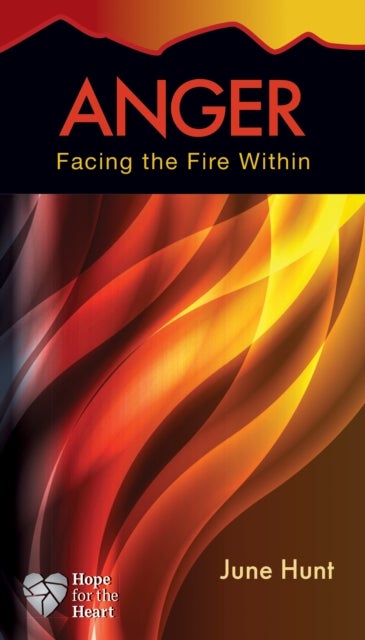 Anger - Facing the Fire Within