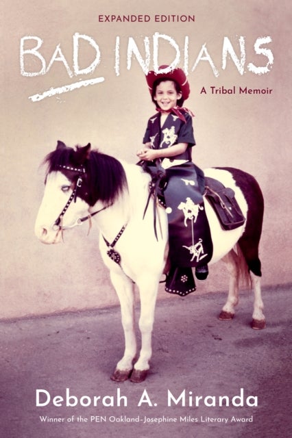 Bad Indians  (Expanded Edition) - A Tribal Memoir