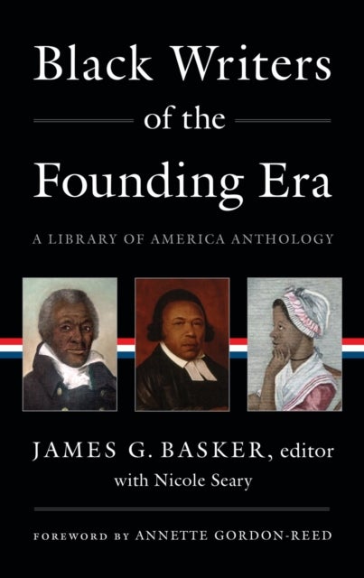 Black Writers of the Founding Era (LOA #366) - A Library of America Anthology