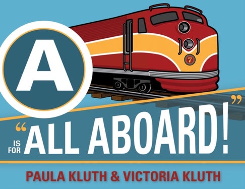 A Is for All Aboard!