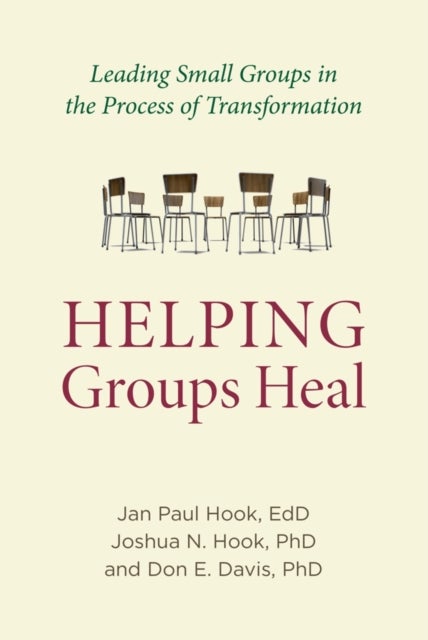 Helping Groups Heal - Leading Groups in the Process of Transformation