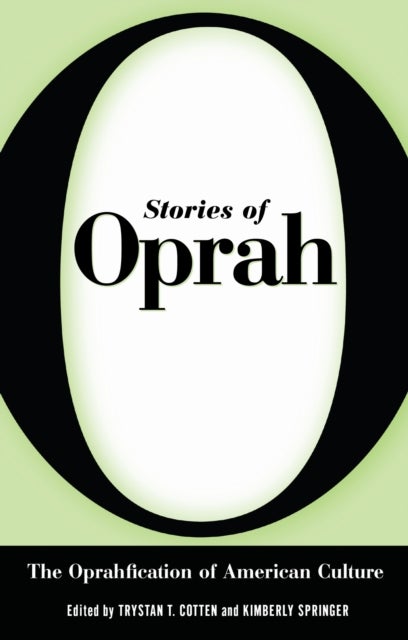 Stories of Oprah – The Oprahfication of American Culture - The Oprahfication of American Culture