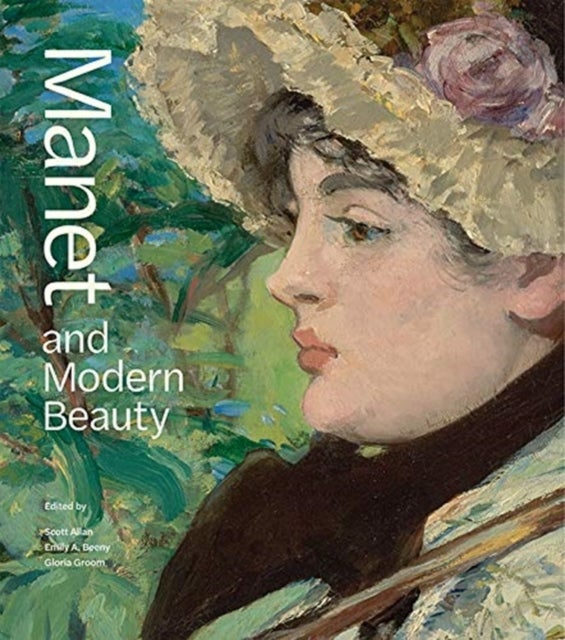 Manet and Modern Beauty – The Artist′s Last Years