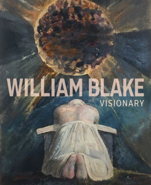 William Blake – Visionary
