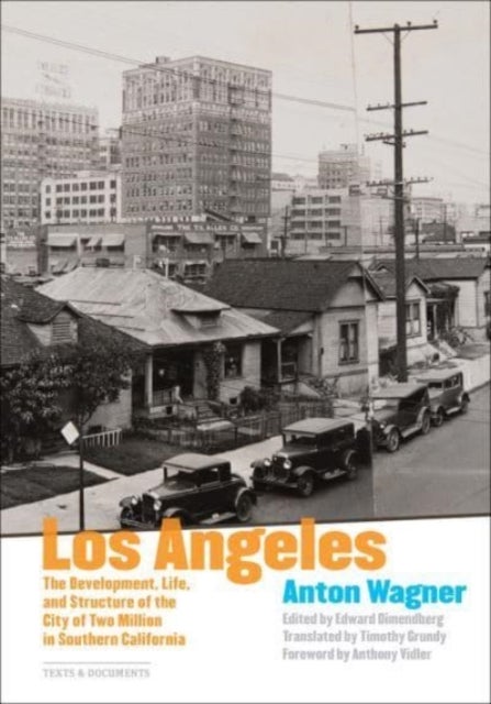Los Angeles – The Development, Life and Structure of the City of Two Million in Southern California