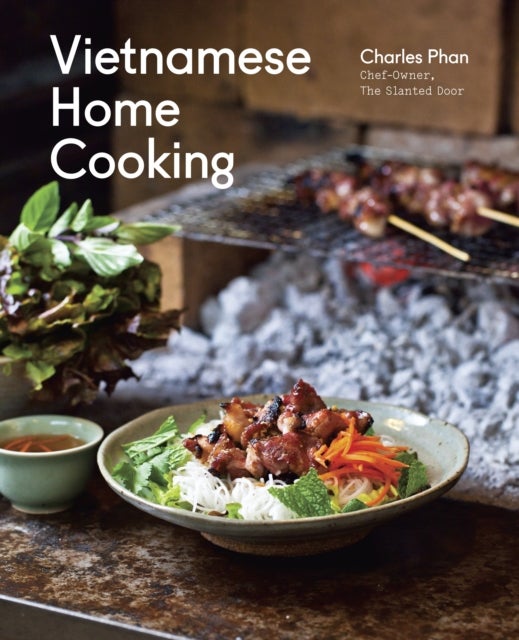 Vietnamese Home Cooking - [A Cookbook]