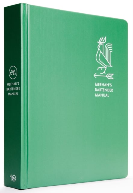 Meehan's Bartender Manual - [A Cocktail Reference and Recipe Book]