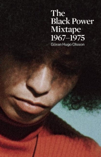 The Black Power Mixtape - 1967-1975