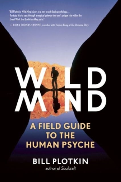 Mapping the Wild Mind - A Field Guide to the Human Psyche