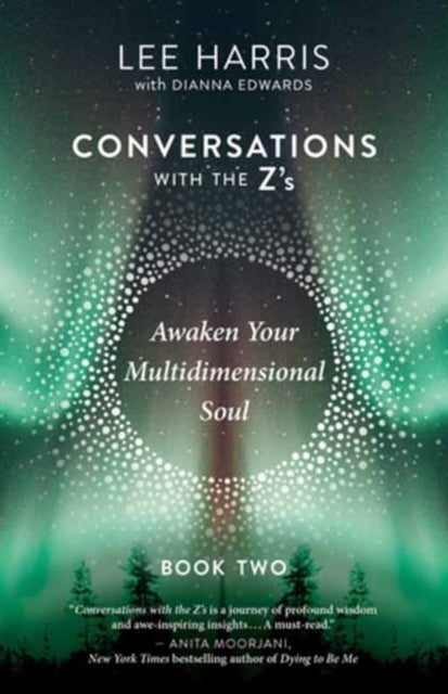 Awaken Your Multidimensional Soul - Conversations with the Z's, Book Two