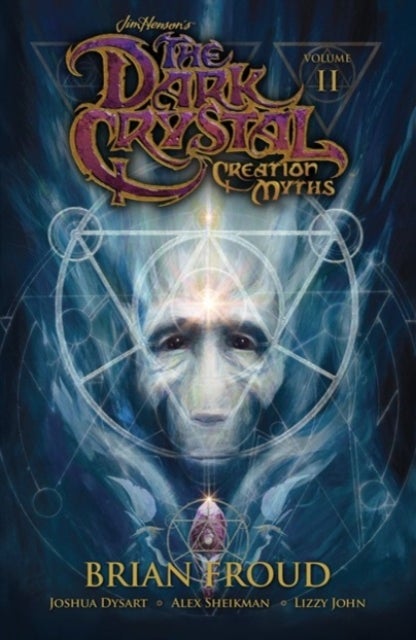 Jim Henson's The Dark Crystal: Creation Myths Vol. 2