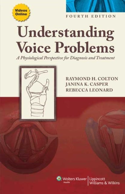 Understanding Voice Problems - A Physiological Perspective for Diagnosis and Treatment