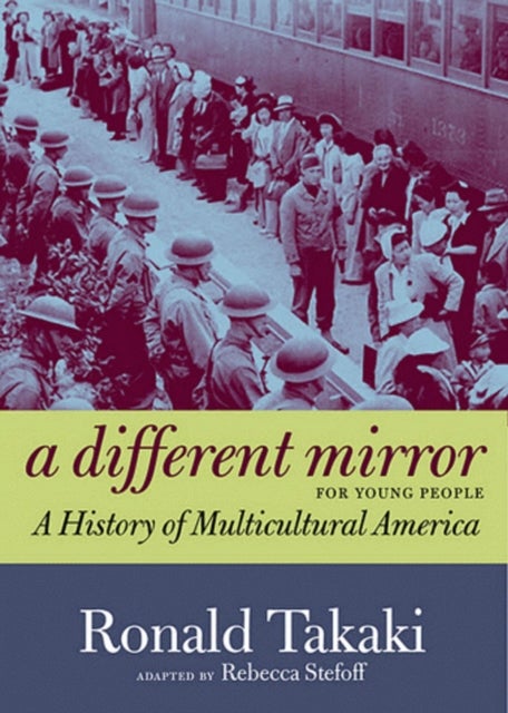 A Different Mirror for Young People - A History of Multicultural America