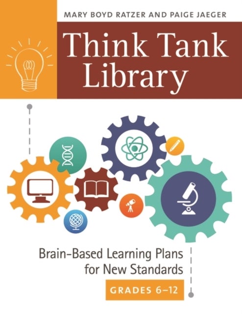 Think Tank Library - Brain-Based Learning Plans for New Standards, Grades 6–12