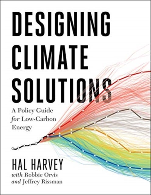 Designing Climate Solutions - A Policy Guide for Low-Carbon Energy