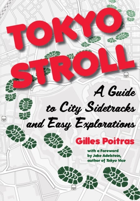 Tokyo Stroll - A Guide to City Sidetracks and Easy Explorations