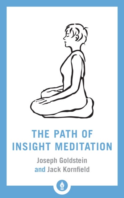 The Path of Insight Meditation - Shambhala Pocket Library