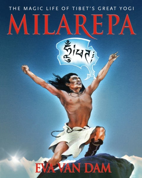 Milarepa - The Magic Life of Tibet’s Great Yogi