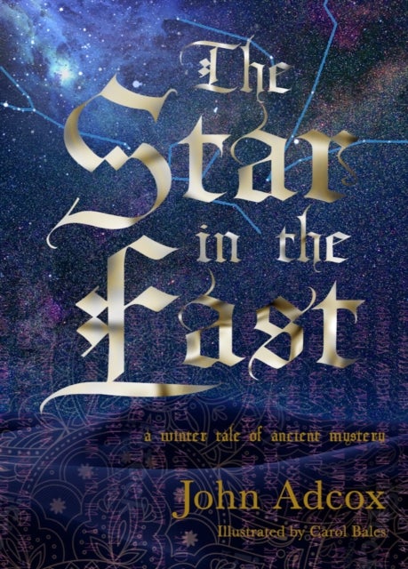 Star in the East - A Winter Tale of Ancient Mystery