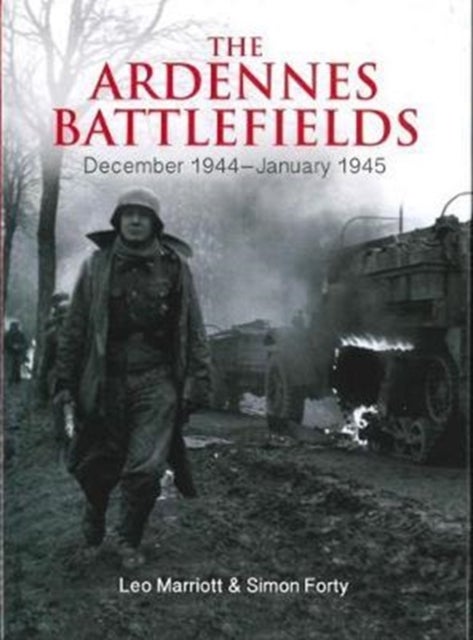The Ardennes Battlefields - December 1944–January 1945