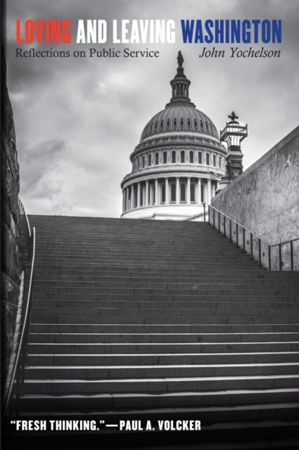 Loving and Leaving Washington - Reflections on Public Service