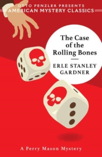 The Case of the Rolling Bones – A Perry Mason Mystery - A Perry Mason Mystery