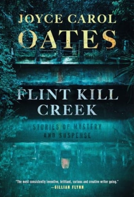 Flint Kill Creek – Stories of Mystery and Suspense - Stories of Mystery and Suspense