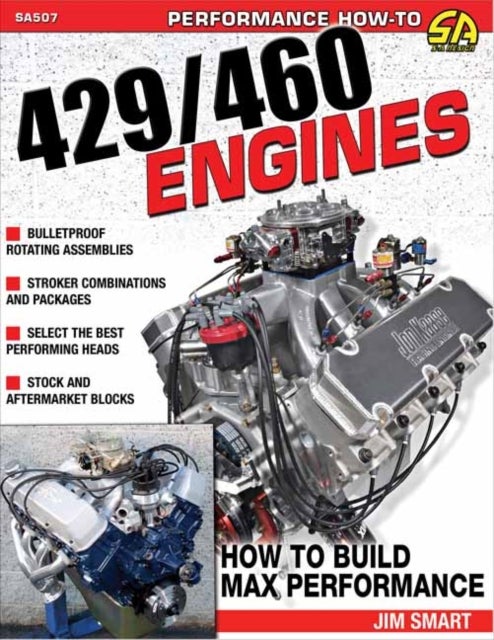 Ford 429/460 Engines - How to Build Max-Performance