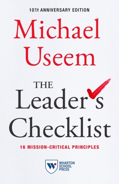 The Leader''s Checklist, 10th Anniversary Edition - 16 Mission-Critical Principles