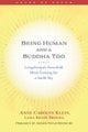 Being Human and a Buddha Too