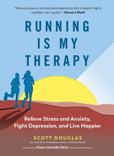 Running is My Therapy NEW EDITION - Relieve Stress and Anxiety, Fight Depression, and Live Happier