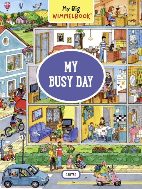 My Big Wimmelbook: My Busy Day - A Look-and-Find Book (Kids Tell the Story)