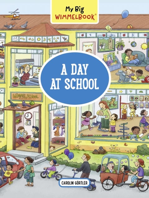 My Big Wimmelbook: A Day at School - A Look-and-Find Book (Kids Tell the Story)