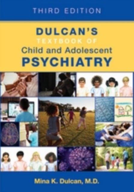 Dulcan`s Textbook of Child and Adolescent Psychiatry