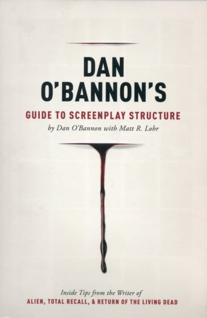 Dan O'Bannon's Guide to Screenplay Structure