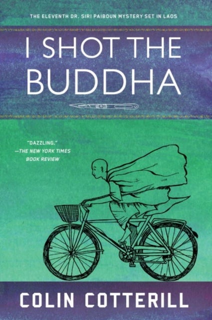 I Shot the Buddha - A Dr. Siri Paiboun Mystery