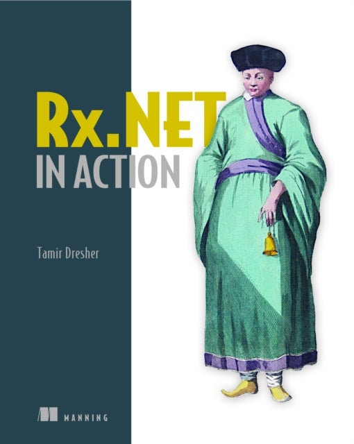 Reactive Extensions in .NET - With examples in C#
