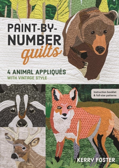 Paint-by-Number Quilts - 4 Animal Appliques with Vintage Style