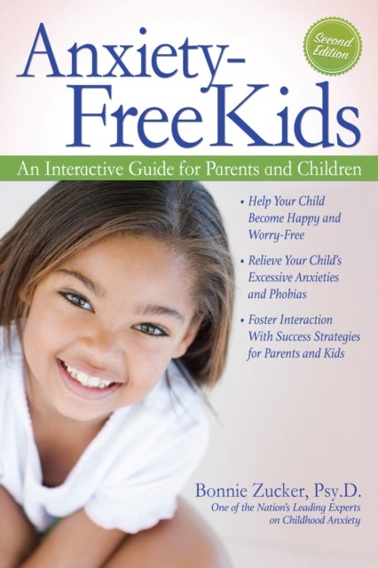 Anxiety-Free Kids - An Interactive Guide for Parents and Children