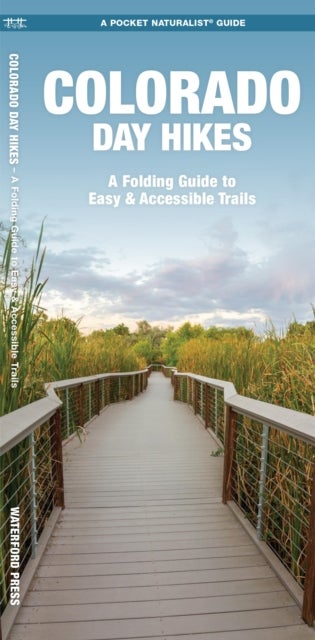 Colorado Day Hikes - A Folding Guide to Easy & Accessible Trails
