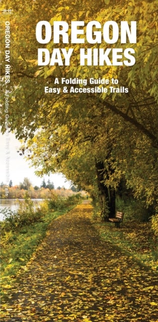 Oregon Day Hikes - A Folding Pocket Guide to Easy and Accessible Trails