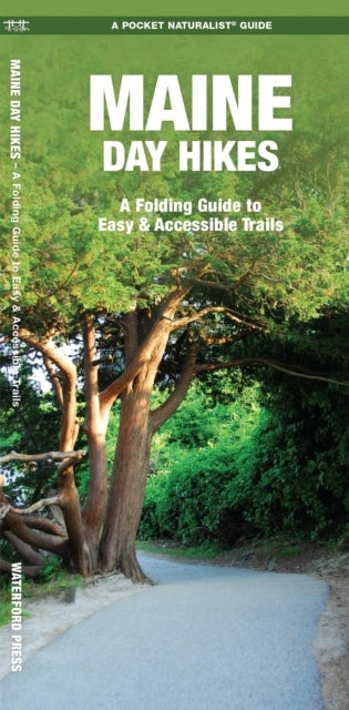 Maine Day Hikes - A Folding Guide to Easy & Accessible Trails