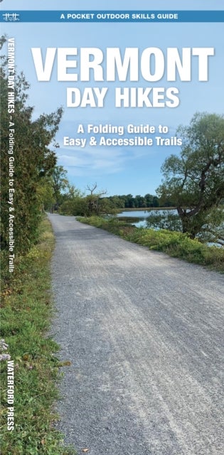 Vermont Day Hikes - A Folding Guide to Easy & Accessible Trails