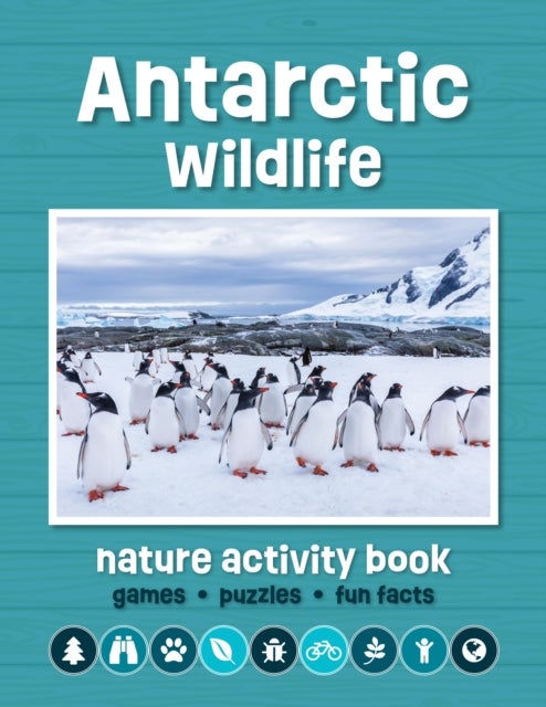 Antarctic Wildlife Nature Activity Book - Games, Puzzles, Fun Facts