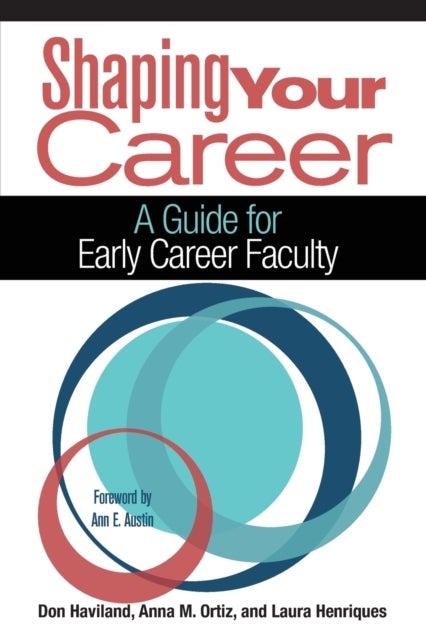 Shaping Your Career - A Guide for Early Career Faculty