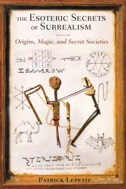 Esoteric Secrets of Surrealism - Origins, Magic, and Secret Societies