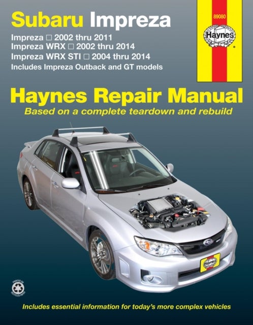 Subaru Impreza (02-11), Impreza WRX (02-14) & Impreza WRX STI (04-14) inc. Impreza Outback & GT Mode - 2002 to 14